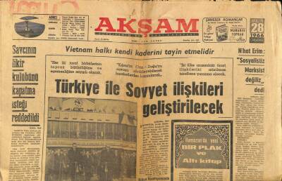 Akşam Gazetesi 28 Aralık 1966 - Türkiye İle Sovyet İlişkileri Geliştirilecek GZ92900 - 1