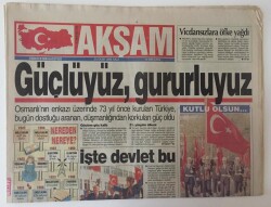 Akşam Gazetesi 29 Ekim 1996 - Osmanlının Enkazı Üzerinde 73 Yıl Önce Kurulan Türkiye, Bugün Dostluğu Aranan Düşmanlığından Korkulan Güç Oldu GZ11082 - 1