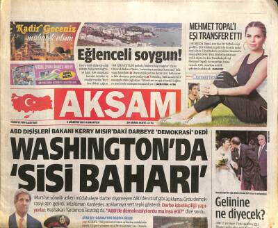 Akşam Gazetesi 3 Ağustos 2013 - ABD Dışişleri Bakanı Kerry Mısırdaki Darbeye Demokrasi dedi GZ106825 - 1