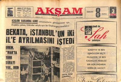 Akşam Gazetesi 3 Eylül 1963 - Bekata İstanbulun İki İle Ayrılmasını İstedi GZ87857 - 1