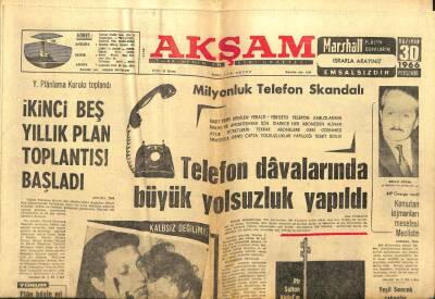 Akşam Gazetesi - 30 Haziran 1966 - Telefon Davalarında Büyük Yolsuzluk Yapıldı GZ99762 - 1