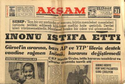 Akşam Gazetesi 31 Mayıs 1962 - İnönü İstifa Etti - Silivri-Edirne Yoluna Dün Altınlar Yağdı!... GZ92413 - 1