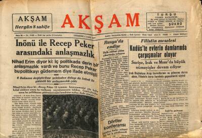 Akşam Gazetesi 4 Aralık 1947 - İnönü İle Recep Peker Arasındaki Anlaşmazlık GZ71460 - 2