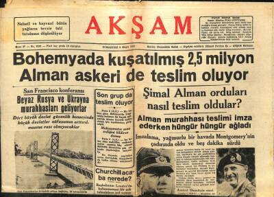 Akşam Gazetesi 5 Mayıs 1945 - Bohemyada Kuşatılmış 2,5 Milyon Alman Askeri Teslim Oluyor GZ71437 - 2