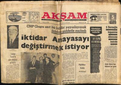 Akşam Gazetesi 5 Mayıs 1966 - İktidar Anayasayı Değiştirmek İstiyor GZ60547 - 2