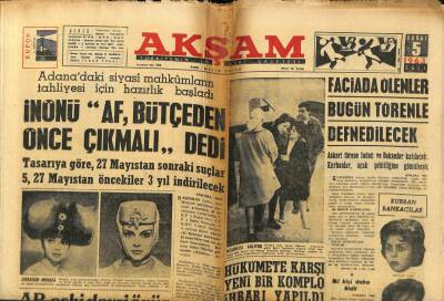 Akşam Gazetesi 5 Şubat 1963 - İnönü Af Bütçeden Önce Çıkmalı Dedi GZ97660 - 1
