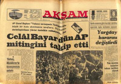 Akşam Gazetesi 6 Ekim 1965 - Celal Bayar Dün AP Mitingini Takip Etti - Tek Dersten Kalanlar Tekrar İmtihan Olacak GZ92886 - 1