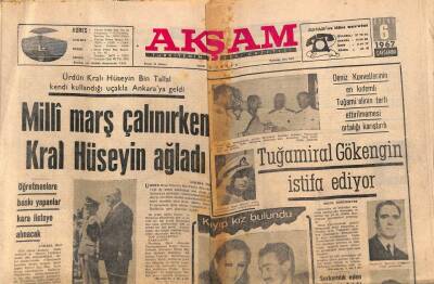 Akşam Gazetesi 6 Eylül 1967 - Milli Marş Çalınırken Kral Hüseyin Ağladı - Tuğamiral Gökengin İstifa Ediyor GZ92357 - 1