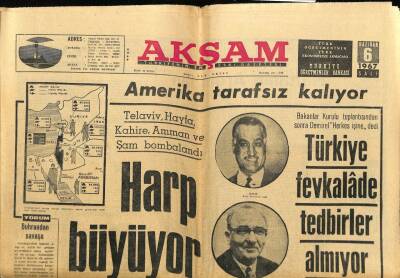 Akşam Gazetesi 6 Haziran 1967 - Güney Doğudaki Birliklerimiz Ve Hava Kuvvetlerimiz Alarma Geçti GZ60625 - 1