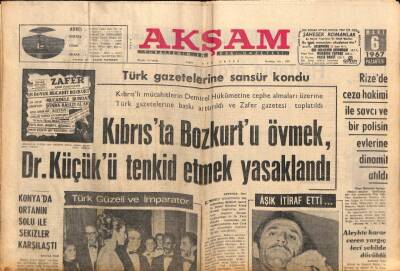 Akşam Gazetesi 6 Mart 1967 - Kıbrısta Bozkurtu Övmek , Dr. Küçükü Tenkid Etmek Yasaklandı GZ92319 - 1