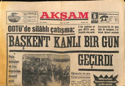 Akşam Gazetesi 6 Mart 1971 - ODTÜde Silahlı Çatışma , Başkent Kanlı Bir Gün Geçirdi GZ92907 - 1