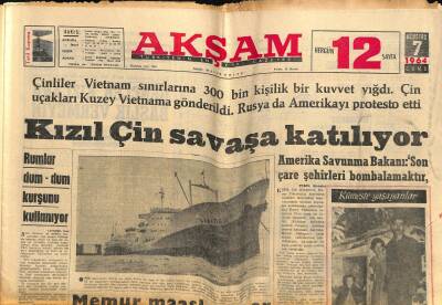 Akşam Gazetesi 7 Ağustos 1964 - Ayhan Işık İçini Döktü - Kızıl Çin Savaşa Katılıyor GZ115236 - 1