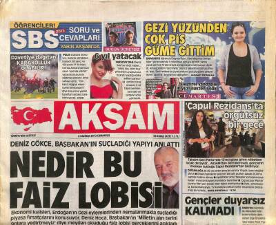Akşam Gazetesi 8 Haziran 2013 - Deniz Gökçe,Başbakanın Suçladığı Yapıyı Anlattı Nedir Bu Faiz Lobisi GZ106816 - 1