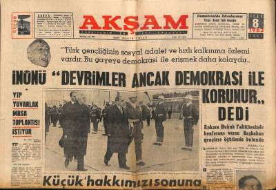 Akşam Gazetesi 8 Ocak 1963 - İnönü Devrimler Ancak Demokrasi İle Korunur dedi GZ92241 - 1