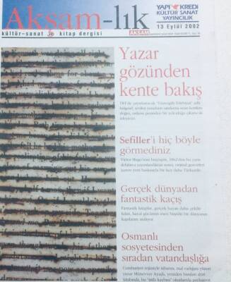 Akşam Gazetesi Akşam-lık Eki 13 Eylül 2002 - Yazar Gözünden Kente Bakın GZ41580 - 1