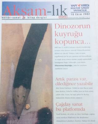 Akşam Gazetesi Akşam-lık Eki 18 Ekim 2002 - Dinozorun Kuyruğu Kopunca GZ41579 - 1