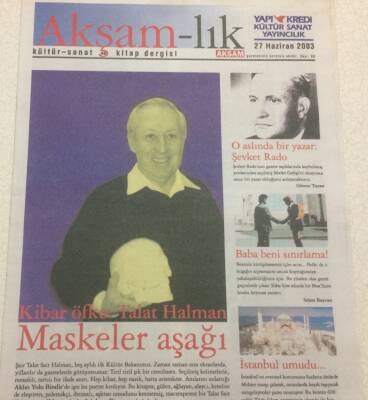 Akşam Gazetesi Akşam - lık Eki 27 Haziran 2003 - O Aslında Bir YazarŞevket Rado GZ47234 - 1