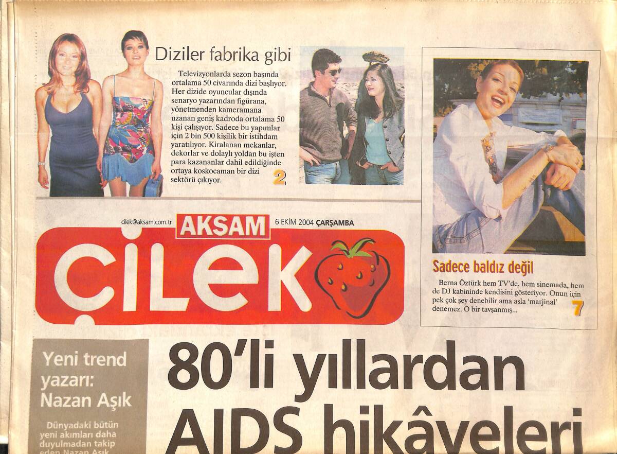 Akşam Gazetesi Çilek Eki 6 Ekim 2004 - 80'li Yıllardan AİDS Hikayeleri - Yeni Trend Yazarı: Nazan Aşık GZ137934 - 1