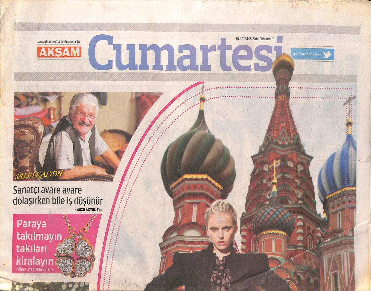 Akşam Gazetesi Cumartesi Eki 30 Ağustos 2014 - Tarkan: Bazen Şarkı Söylemek Lazım Bağıra Çağıra - Salih Kalyon: Sanatçı Boş Dolaşırken Bile İş Düşünür GZ137137 - 1