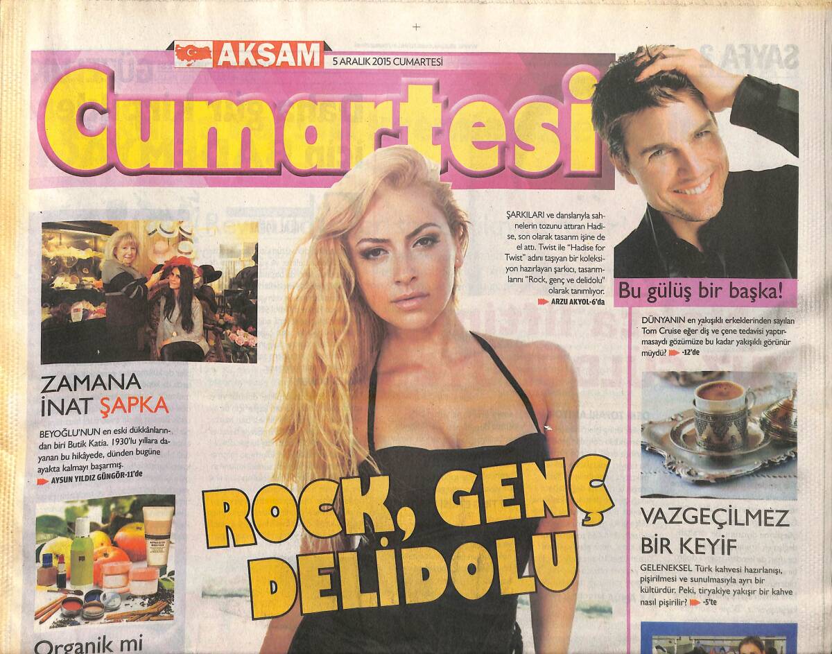 Akşam Gazetesi Cumartesi Eki 5 Aralık 2015 - Hadise , Son Olarak Tasarım İşine de El Attı - Tom Cruise'un Yakışıklılığının Sırrı GZ138528 - 1