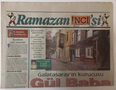 Akşam Gazetesi İnci Ramazan Eki - 19 Aralık 2000 - Galatasarayın Kurucusu Gül Baba ... GZ25416 - 1