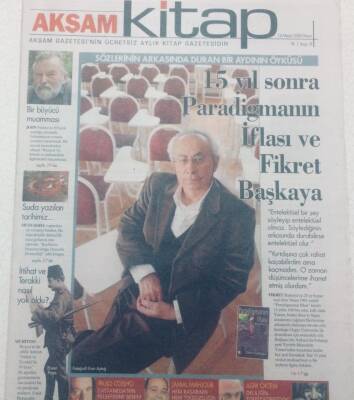 Akşam Gazetesi Kitap Eki - 14 Mayıs 2006 - 15 Yıl Sonra Paradigmanın İflası Ve Fikret Başkaya GZ46825 - 1