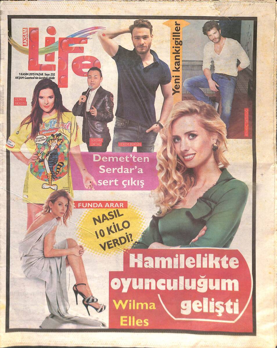 Akşam Gazetesi Life Eki 1 Kasım 2015 - Demet Akalın'dan Serdar Ortaç'a Sert Çıkış - Funda Arar Nasıl 10 Kilo Verdi? GZ135677 - 1