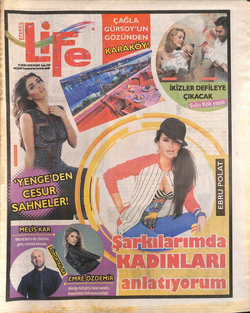 Akşam Gazetesi Life Eki 11 Ekim 2015 - Ebru Polat Şarkılarımda Kadınları Anlatıyorum - Mustafa Ceceli Islak İmzayla Alper'de GZ154738 - 1