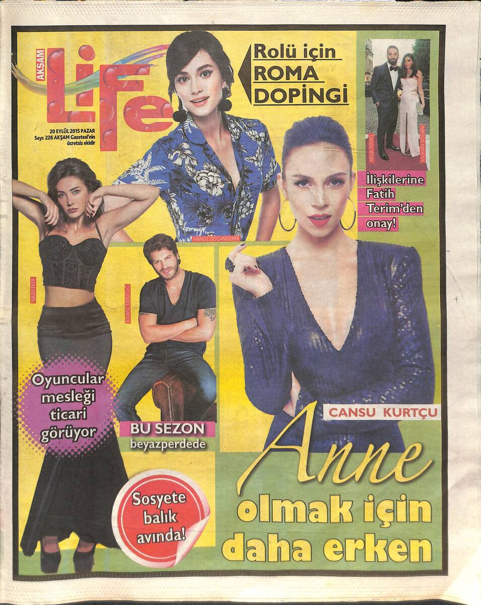 Akşam Gazetesi Life Eki 20 Eylül 2015 - Cansu Kurtçu: Anne Olmak İçin Daha Erken - Özge Ulusoy Şekerlere Dayanamadı GZ135760 - 1
