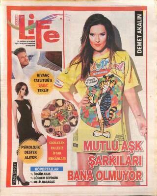 Akşam Gazetesi Life Eki 28 Haziran 2015 - Demet Akalın Mutlu Aşk Şarkıları Bana Olmuyor GZ124873 - 1