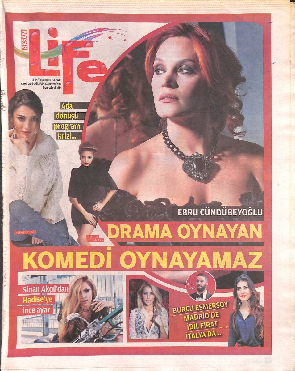 Akşam Gazetesi Life Eki 3 Mayıs 2015 - Gülben Ergen Acun'a Program Teklifinde Bulundu - Sinan Akçıl'dan Hadise'ye İnce Ayar GZ135162 - 1
