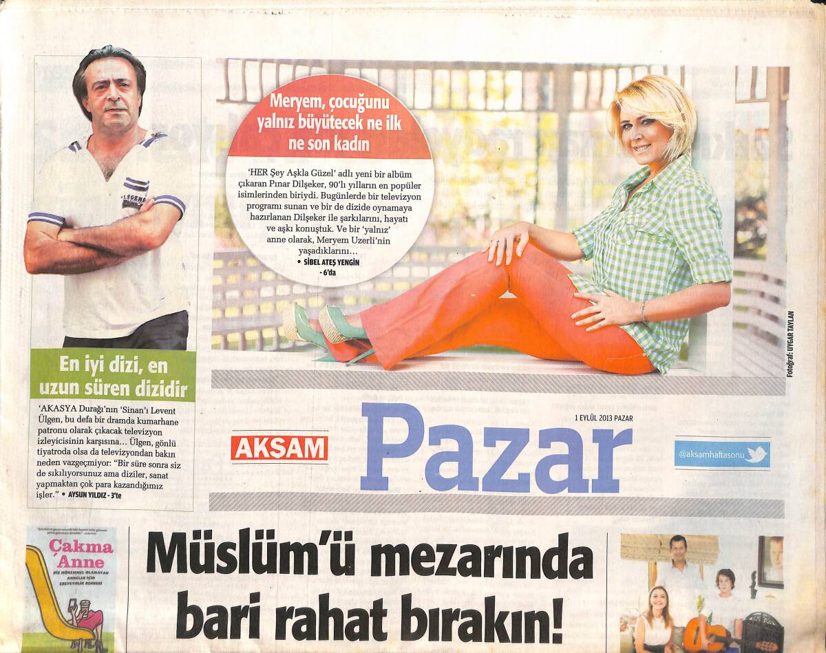 Akşam Gazetesi Pazar Eki 1 Eylül 2013 - Müslüm'ü Mezarında Bari Rahat Bırakın - Hande Yener Lady Gaga Olmasın GZ136524 - 1