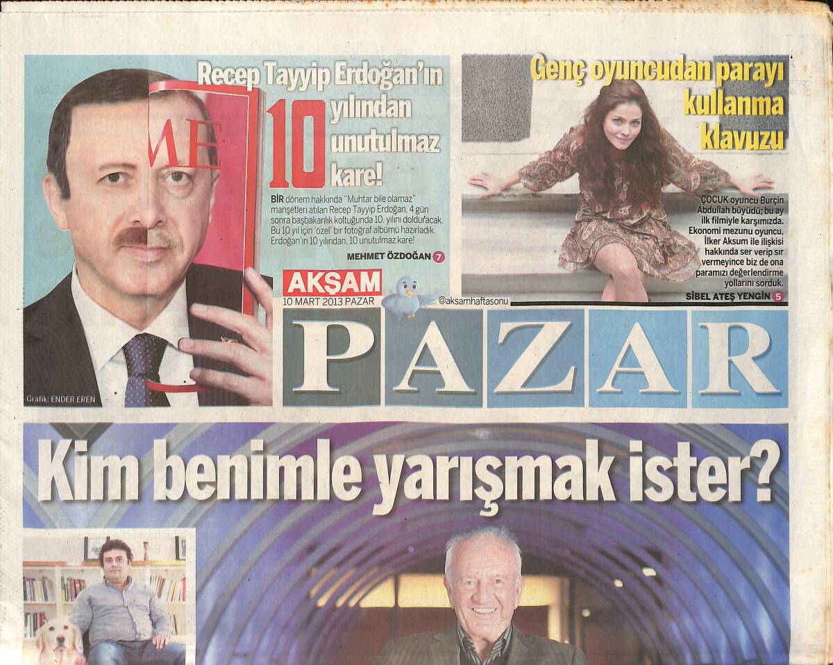 Akşam Gazetesi Pazar Eki 10 Mart 2013 - Başbakan Erdoğan'ın 10 Yılından 10 Unutulmaz Kare! - Barbaros Şansal : Ekranda Rahatsızlık Yarattım! GZ137131 - 1