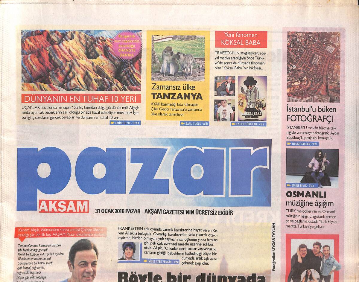 Akşam Gazetesi Pazar Eki 31 Ocak 2016 - Yeni Fenomen Köksal Baba - Dice Kayek İstanbul'u Salladı - İstanbul'u Büken Fotoğrafçı GZ136387 - 1