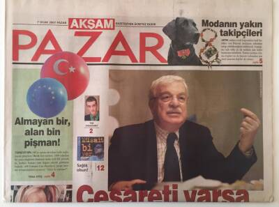 Akşam Gazetesi Pazar Eki 7 Ocak 2007 - CHP Milletvekili Bülent Tarla Seçim Nabzını Tuttu Erdoğan Cesareti Varsa Cumhurbaşkanı Olmaz Dedi GZ20464 - 1