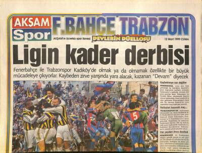 Akşam Gazetesi Spor Eki 12 Mart 1999 - Fenerbahçe Metin Diyadini Arıyor - Baliçten Söz Patlayacağım GZ127027 - 1