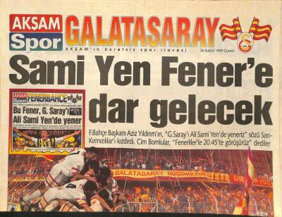 Akşam Gazetesi Spor Eki 26 Şubat 1999 - Sami Yen Fenere Dar Gelecek - Terim Üçte Üç Yapacağız GZ126999 - 1