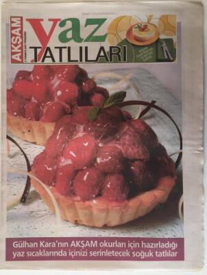 Akşam Gazetesi Yaz Tatlıları Eki 5 Temmuz 2007 - Gülhan Karadan Soğuk Tatlılar Ahududulu Jöleli Tartolet ... GZ20474 - 1