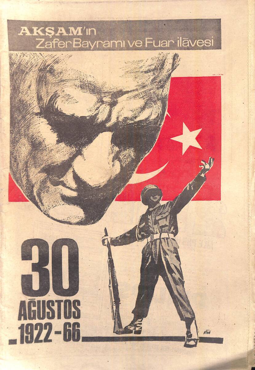Akşam Gazetesi Zafer Bayramı İlavesi 30 Ağustos 1922/66 - Atatürk'ün Orduya Mesajı - Yabancı Gözü İle Türkler GZ156677 - 1
