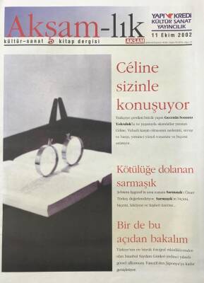 Akşam-lık Kültür -Sanat Ve Kitap Dergisi 11 Ekim 2002 Sayı23 Kişiliğe Damgasını Vuran ,İlk Yıllardır GZ30802 - 1