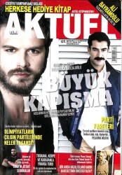 AKTÜEL DERGİSİ AĞUSTOS 2012 - KIVANÇ TATLIUĞ & KENAN İMİRZALİOĞLU BÜYÜK KAPIŞMA, HERKES BU ÜÇ ADAMI KONUŞUYOR AHMET KURAL MURAT CEMCİR SADİ CELİL KTP3095 - Gökçekoleksiyon