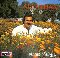 Ali Ayhan Olmaz Olaydık Plak Kapağı Kartpostal KRT11197 - Gökçekoleksiyon