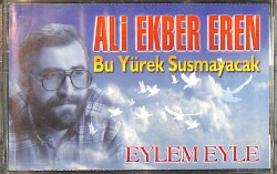 Ali Ekber Eren – Bu Yürek Susmayacak Kaset (Sıfır Kaset) KST28933 - Gökçekoleksiyon
