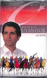 Ali Kınık – Bir Millet Uyanıyor Orijinal Kaset (SIFIR) * Okyanus Müzik Yapım - 2005 * KST31178 - Gökçekoleksiyon