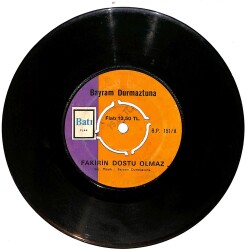 Bayram Durmaztuna - Fakirin Dostu Olmaz / Öyle Bir Yara Plak (10/6.5) PLK25256 - Gökçekoleksiyon