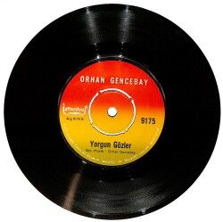 Orhan Gencebay - Bir Teselli Ver / Yorgun Gözler Plak (10/6.5) PLK26165 - Gökçekoleksiyon