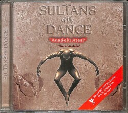 Anadolu Ateşi - Sultans Of The Dance CD (İkinci El) CD5470 - 1