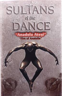 Anadolu Ateşi - Sultans Of The Dance Kaset (İkinci El Kaset) KST3555 - 3