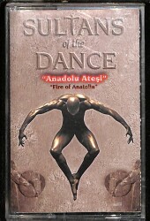 Anadolu Ateşi- Sultans Of The Dance Kaset (İkinci El) KST23946 - Gökçekoleksiyon