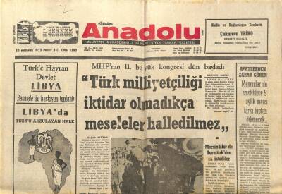 Anadolu Gazetesi 10 Haziran 1973 - MHP Türk Milliyetçiliği İktidar Olmadıkça Meseleler Halledilmez GZ97575 - 1
